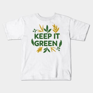 Keep It Green: Earth Day Kids T-Shirt